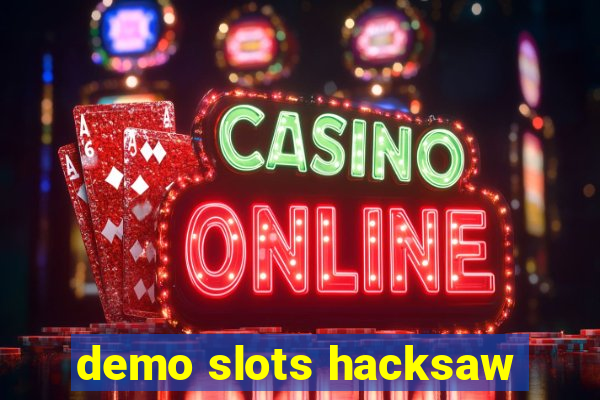 demo slots hacksaw